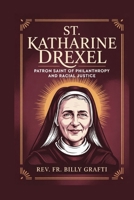 ST. KATHARINE DREXEL: Patron Saint of Philanthropy and Racial Justice B0G4GGG2GY Book Cover