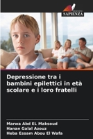 Depressione tra i bambini epilettici in età scolare e i loro fratelli (Italian Edition) 6208369401 Book Cover