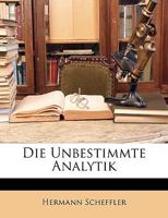 Die unbestimmte Analytik, Erste Abtheilung 1271960206 Book Cover