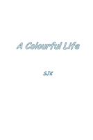 A Colourful Life: SJK B0H6NBXV1L Book Cover