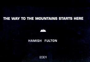 Hamish Fulton: The Way to the Mountains Starts Here 8877571454 Book Cover