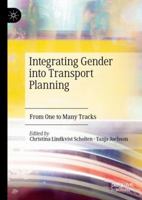 Integrating Gender into Transport Planning: From One to Many Tracks 3030050416 Book Cover