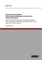 Dynamisch verhandelte Online-Ausschreibungen im Bereich der �ffentlichen Hand: Kommunale Ausschreibungen am Beispiel der Stadt Mainz - Chancen, Probleme und Auswirkungen auf die regionalen Lieferstruk 3640861019 Book Cover