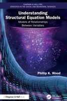 Understanding Structural Equation Models: Models of Relationships Between Variables (Chapman & Hall/CRC Statistics in the Social and Behavioral Sciences) 1032962429 Book Cover