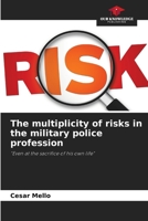 The multiplicity of risks in the military police profession 6207559290 Book Cover