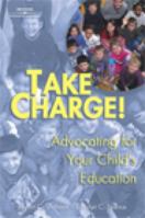 Take Charge!: Advocating For Your Child's Education 0766842657 Book Cover