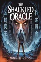 The Shackled Oracle B0F89HD6ZX Book Cover