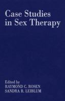 Case Studies in Sex Therapy 0898628482 Book Cover