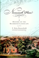 Nonesuch Place (VA): A History of the Richmond Landscape 1596294159 Book Cover