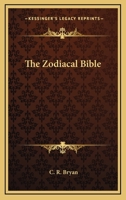 The Zodiacal Bible 1432630083 Book Cover