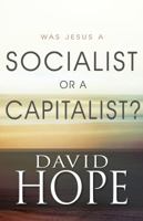 Was Jesus a Socialist or a Capitalist? 1629112038 Book Cover