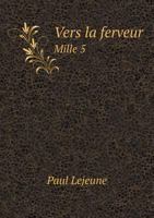 Vers La Ferveur Mille 5 551897017X Book Cover