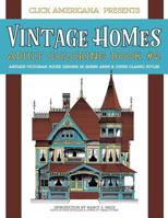 Vintage Homes: Adult Coloring Book: Antique Victorian House Designs in Queen Anne & Other Classic Styles 1944633367 Book Cover