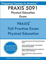 Praxis 5091 Physical Education Exam: Praxis II - Physical Education Exam 1535448334 Book Cover