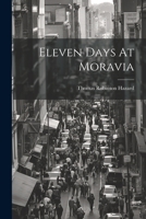 Eleven Days At Moravia (1872) 1120615380 Book Cover