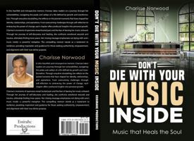 Don't Die with your Music Inside: Music That Heals the Soul B0DR8911T4 Book Cover