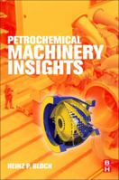 Petrochemical Machinery Insights 0128092726 Book Cover