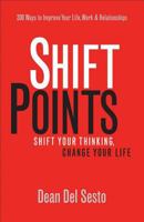 ShiftPoints: Shift Your Thinking, Change Your Life 0800721861 Book Cover