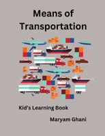 Means of Transportation: Kid’s Learning Book B0CHL7DBJP Book Cover