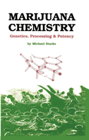 Marijuana Chemistry: Genetics, Processing, Potency 0914171399 Book Cover