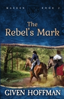 The Rebel's Mark B09M7Z136V Book Cover