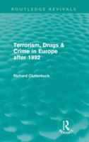 Terrorism, Drugs and Crime in Europe After 1992 0415616239 Book Cover