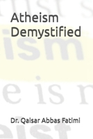 Atheism Demystified B0D6W8QG28 Book Cover