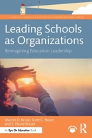Leading Schools as Organizations: Reimagining Education Leadership (Leading Schools as Effective Organizations) 1041225180 Book Cover