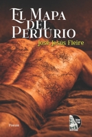 El mapa del perjurio: Veinte poemas sobre el amor prohibido, la pérdida del padre y la búsqueda de paz interior desde las orillas del Lago de Maracaibo (Spanish Edition) B0GTZC917R Book Cover