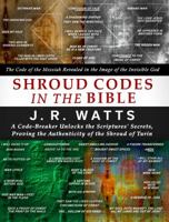 SHROUD CODES IN THE BIBLE 0692705767 Book Cover