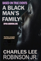 A BLACK MAN'S FAMILY: DEFYING A GENERATIONAL CURSE B0FGWDSWPY Book Cover