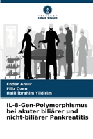IL-8-Gen-Polymorphismus bei akuter biliärer und nicht-biliärer Pankreatitis (German Edition) 6208023130 Book Cover