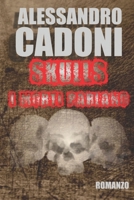SKULLS, I MORTI PARLANO (Italian Edition) B0CK43YKDR Book Cover