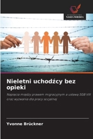 Nieletni uchodzcy bez opieki (Polish Edition) 6209795250 Book Cover