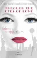 Through the Eyes of Love 0987243993 Book Cover