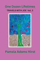 Travels With Joe: One Dozen Lifetimes B0C79Q9DVN Book Cover