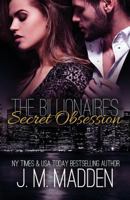 The Billionaire's Secret Obsession 1533098298 Book Cover