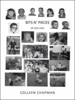 Bits N' Pieces: Of Our Lives 154626082X Book Cover