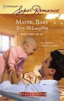 Maybe, Baby 0373714386 Book Cover