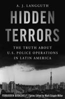 Hidden Terrors: The Truth About U.S. Police Operations in Latin America 0394738020 Book Cover