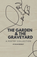 The Garden and The Graveyard B0F8XZJGLF Book Cover