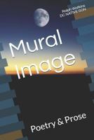 Mural Image: Poetry & Prose (DC NATIVE SON) 1790941105 Book Cover