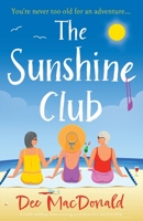 The Sunshine Club: A totally uplifting, heart-warming novel about love and friendship 1837906831 Book Cover