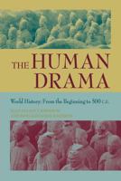 The Human Drama: World History : From the Beginning to 500 C.E. 1558762116 Book Cover