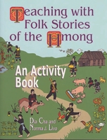 Teaching with Folk Stories of the Hmong: An Activity Book 1563086689 Book Cover