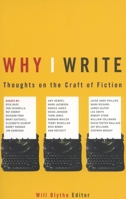 Why I Write: Thoughts on the Craft of Fiction (A Back Bay Book) 0316115924 Book Cover