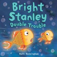 Bright Stanley: Double Trouble 0545544491 Book Cover