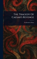 The Tragedy Of Caesar's Revenge 9357964428 Book Cover