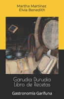 Garudia Durudia Libro de Recetas: Gastronomía Garífuna B09XZ8HZQT Book Cover