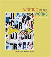 Writing in the Works: Rhetoric, Reader, and Handbook for College and Beyond 1111834601 Book Cover